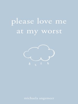 cover image of Please Love Me at My Worst